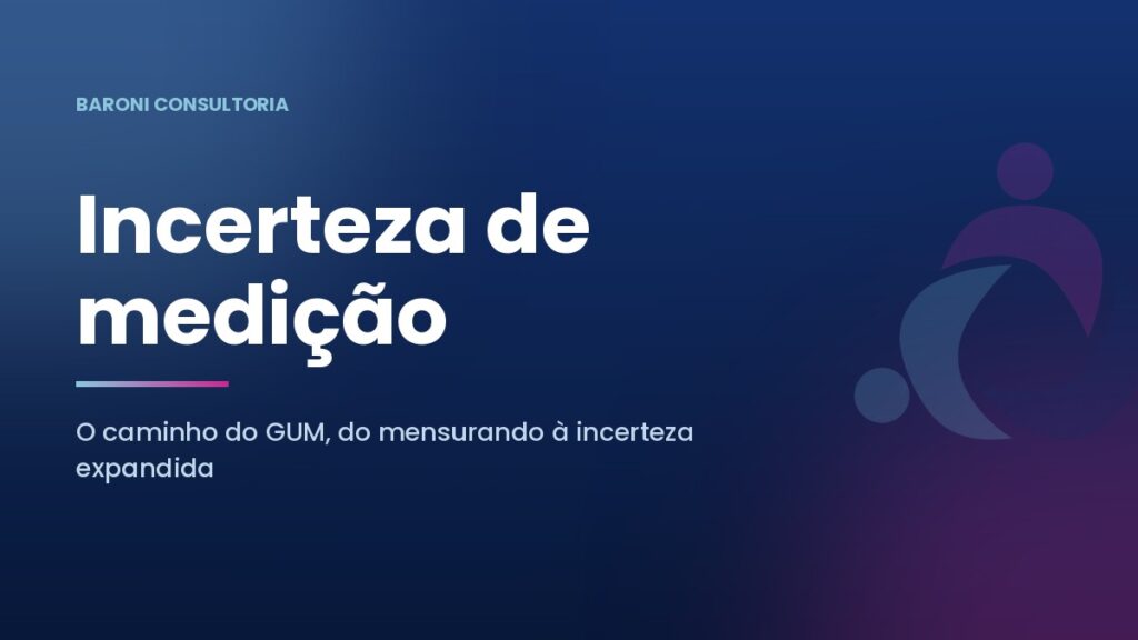 Incerteza de medição na ISO/IEC 17025: o caminho do GUM
